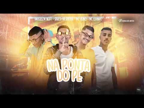 ANDERSON NEIFF, BARCA NA BATIDA MC REINO Feat  MC LIVINHO - NA PONTA DO PÉ REMIX BREGAFUNK 2022