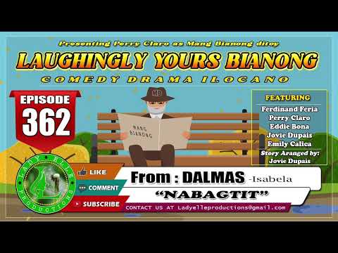 LAUGHINGLY YOURS BIANONG #362 | NABAGTIT | LADY ELLE PRODUCTIONS | ILOCANO DRAMA