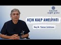 Açık Kalp Ameliyatı