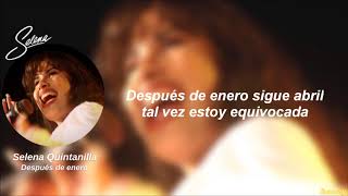 🤍 Selena Quintanilla || Después de enero Letra
