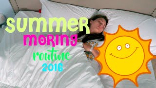 Summer Morning Routine 2016!