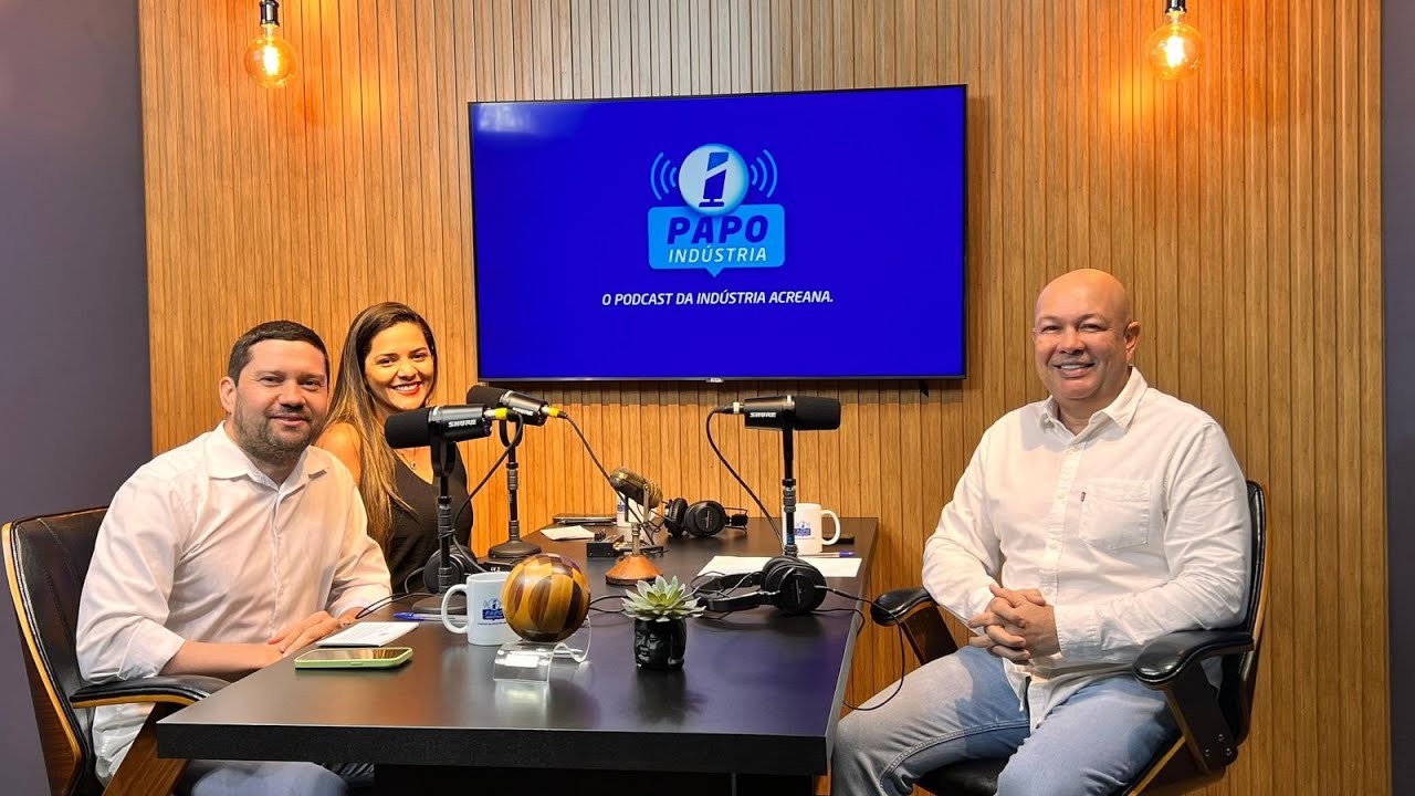 PODCAST PAPO INDÚSTRIA | 1º EPISÓDIO