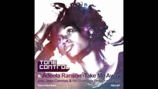 Tone Control ft. Adeola Ranson - Take Me Away (Jose Carretas Remix)