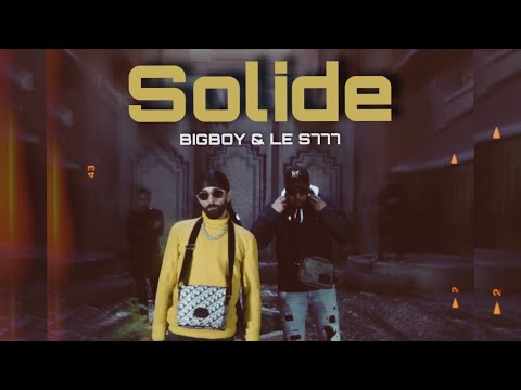 BIGBOY & Le.S777 - SOLIDE  (Official Music Video)