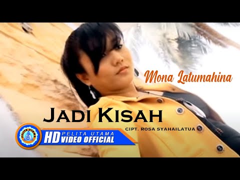 Jadi Kisah - Mona Latumahina
