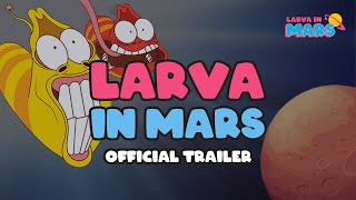 [Larva in Mars] Official Trailer #3 | 라바인마스 메인 예고편 | NEW SEASON