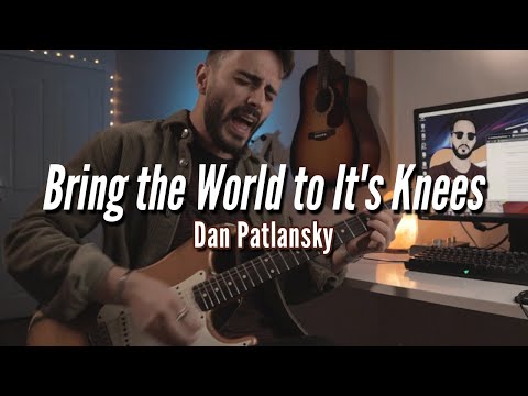 Dan Patlansky - Bring The World to Its Knees (TABLI)