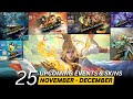 25 UPCOMING Events Skins RELEASE DATES From NOVEMBER DECEMBER M World Granger Nexus Sea More