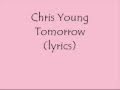 Chris Young - Tomorrow - Lyrics 