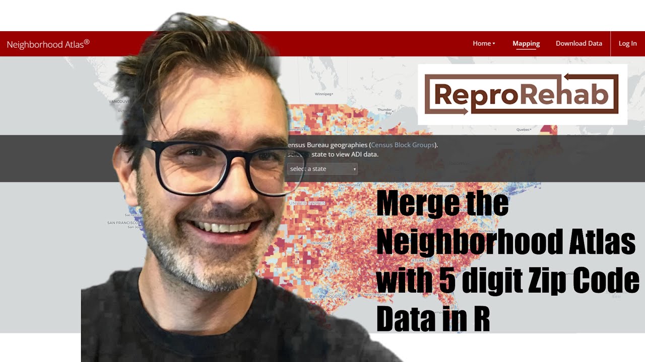 ReproRehab: How to Merge the Neighborhood Atlas with 5 digit zip code data in R
