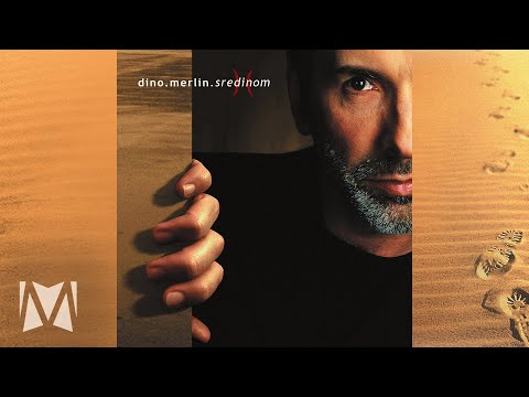 Dino Merlin - Sredinom (Official Audio) [2000]