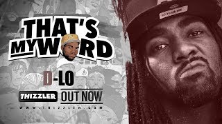 That&#39;s My Word || D-Lo on Backpage shutting down, hating &quot;No Hoe&quot;, rap beef vs. street beef &amp; more