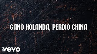 Calibre 50 - Ganó Holanda, Perdió China (LETRA)