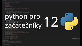 Python pro Začátečníky | #12 | Metody Řetězců