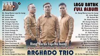 Download lagu Dang Marna Loja Ho Inang ~ Arghado Trio Terbaru Full Album ~ Lagu Batak Terbaik dan Terpopuler 2023 mp3