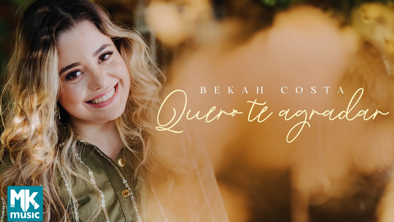 Bekah Costa - Quero Te Agradar