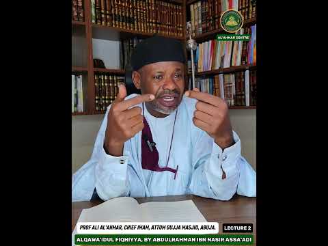 Lecture 2: Alqawa'idul fiqhiyya, for Abdurrahman Ibn Nasir Assa'di