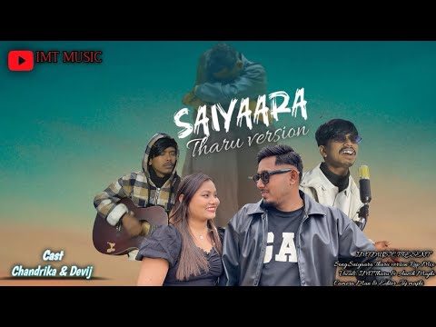 Saiyaara Tharu Version || IMT Music || Devij , Chandrika 
