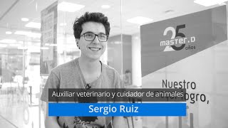 SERGIO RUIZ BEGUIRISTAIN estudia Auxiliar veterinario y cuidador de animales de zoológico en MasterD Alicante SERGIO RUIZ BEGUIRISTAIN estudia Auxiliar veterinario y cuidador de animales de zoológico en MasterD Alicante
