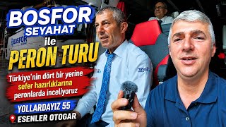 BOSFOR SEYAHAT ile PERON TURU 🚌 Türkiye’nin Dört Bir Yanına Sefer Hazırlığı | Es