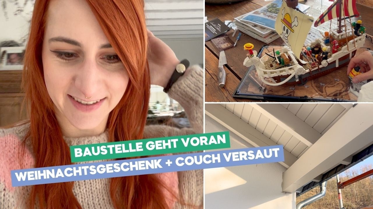 Baustellen Freude / Couch versaut / Verspätetes Geschenk | Weekly Vlog 05-26
