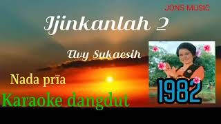Download lagu IJINKANLAH 2 || ELVY SUKAESIH|| KARAOKE DANGDUT || NADA PRIA mp3 Download lagu IJINKANLAH 2 || ELVY SUKAESIH|| KARAOKE DANGDUT || NADA PRIA mp3