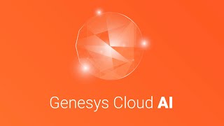 Genesys Cloud AI Powers Experiences