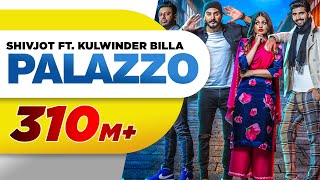 Palazzo (Full Video) | Kulwinder Billa &amp; Shivjot | Aman | Himanshi | Latest Punjabi Song 2017