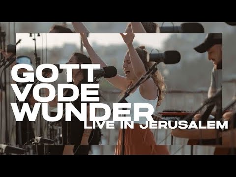 Gott vode Wunder | Live in Jerusalem | Eden Music & Tatjana Eggenschwiler
