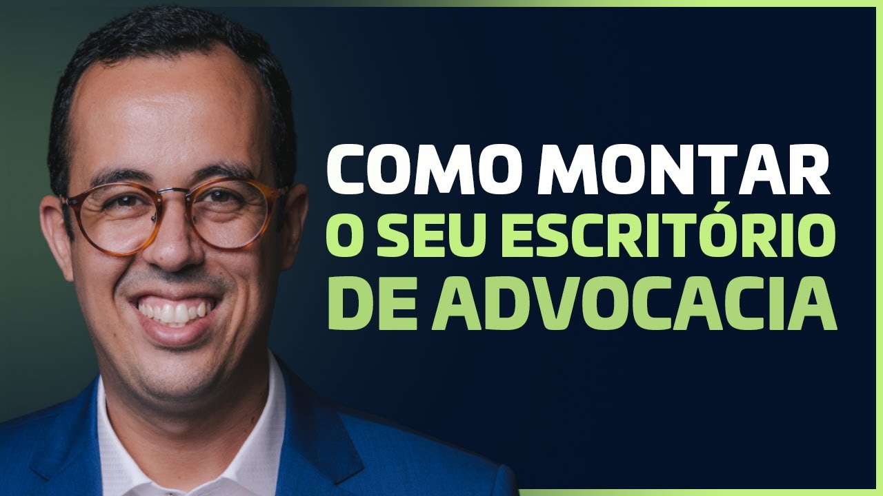 Watch Now COMO MONTAR O SEU ESCRITÓRIO DE ADVOCACIA COMO MONTAR O SEU ESCRITÓRIO DE ADVOCACIA