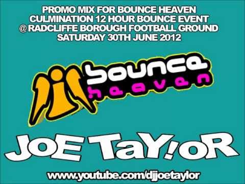 DJ JoE TaY!oR Promo Mix For Bounce Heaven Culmination
