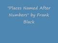 Places Named After Numbers - Frank Black