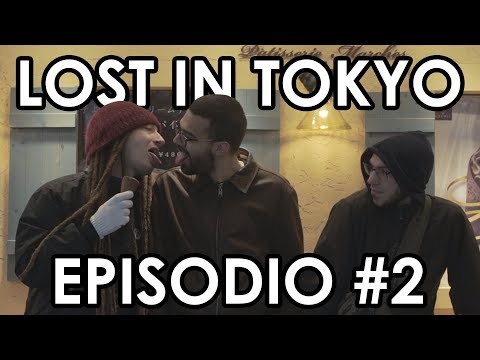 LOST IN TOKYO - Episodio #2: Esplosione