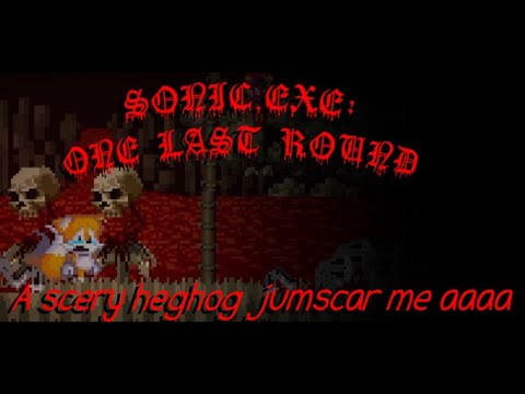 So Sonic.exe one last round scared me SO DAMN BAD!!! Part 1 ( 84 Subscriber special! )