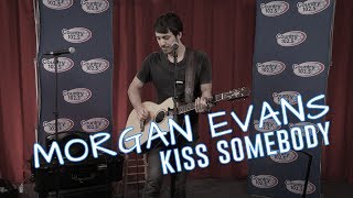 Morgan Evans - Kiss Somebody