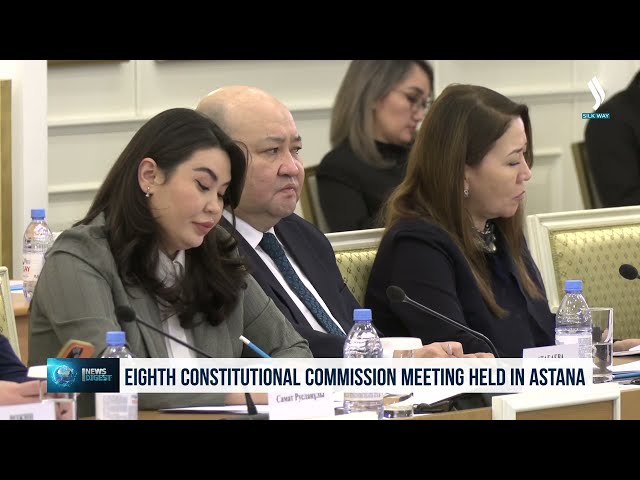 Astana’da Anayasa Komisyonu’nun 8. toplantısı gerçekleştirildi