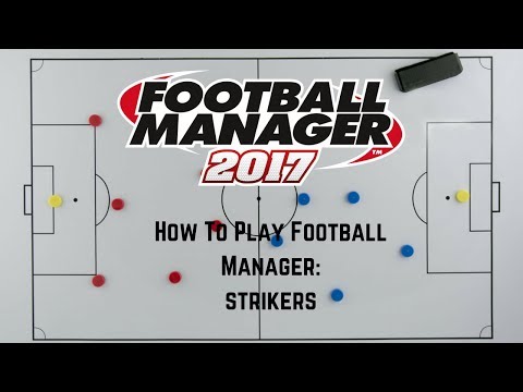 Tutorial - How To Play Football Manager - Striker Tips