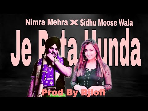 Je Pata Hunda -(Trap mix) | Sidhu Moose WalaX Nimra Mehra |Prod.By Rjlofi|Letest/Punjabi Mashup.2024