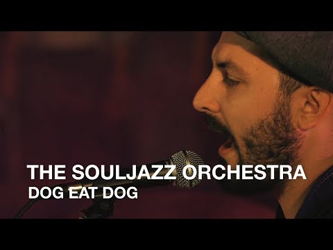 The Souljazz Orchestra | Dog Eat Dog | First Play Live