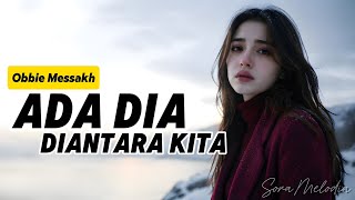 Download lagu 💔 BIKIN HATI MELELEH! Ada Dia Di Antara Kita | Obbie Messakh | Soft Pop Cover Paling Menyentuh 2026 mp3