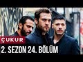 Çukur 2.Sezon 24.Bölüm