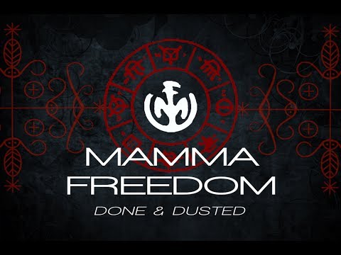 Mamma Freedom - Done & Dusted