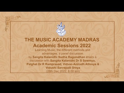 Lec Dem 20 Learning Music, different methods & advantages, panel discussion The Music Academy Madras