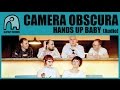 CAMERA OBSCURA - Hands Up Baby [Audio]