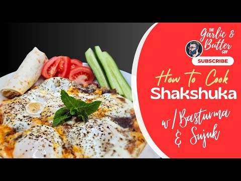 SHAKSHUKA WITH BASTURMA & SUJUK | THE GARLIC & BUTTER GUY