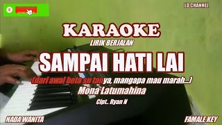 Download lagu Mona Latumahina||Sampai Hati Lai - KARAOKE LIRIK mp3