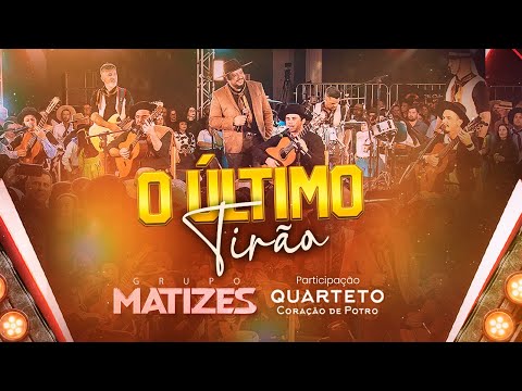 O ÚLTIMO TIRÃO - GRUPO MATIZES PART. QUARTETO CORAÇÃO DE POTRO ( DVD FÉ )
