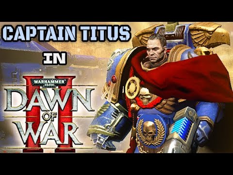 Captain Titus & Ultramarines vs Chaos! - Elite Mod, Warhammer 40K: Dawn of War 2: Retribution