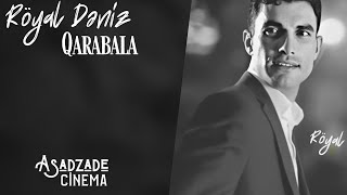 Röyal Deniz  Qarabala Official Music