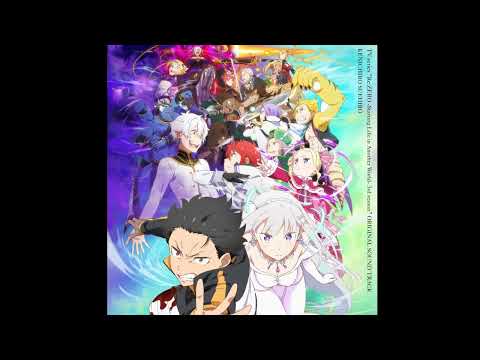Re:Zero kara Hajimeru Isekai Seikatsu 3rd Season [ANIME OST] - 17『Speech of the Evil』